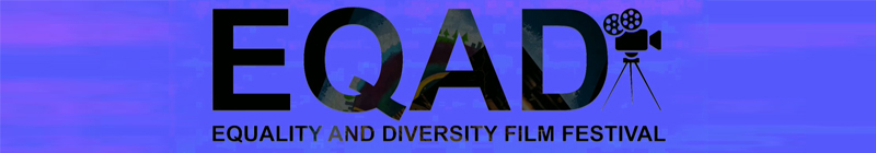 EQAD: Equality and Diversity Film Festival